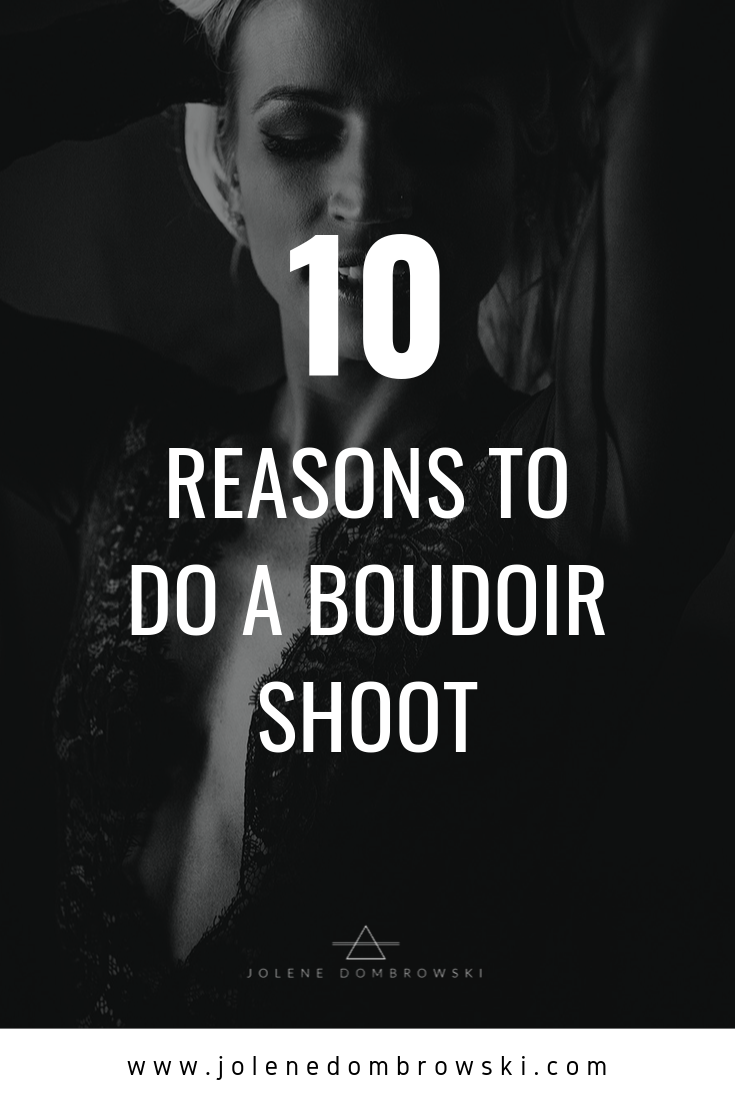 10 Reasons To Do A Boudoir Shoot 